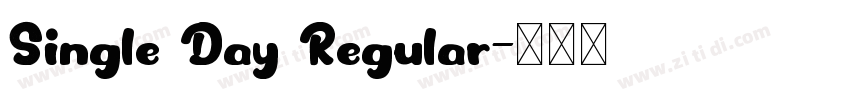 Single Day Regular字体转换